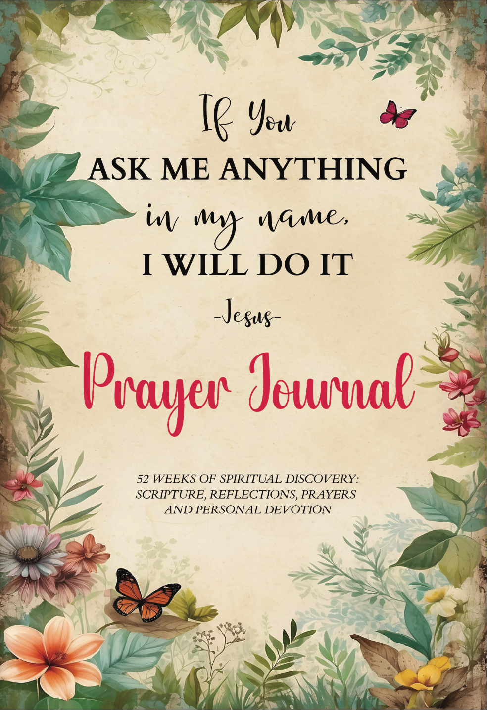 Prayer Journal: 52 Weeks of Spiritual Discovery book cover